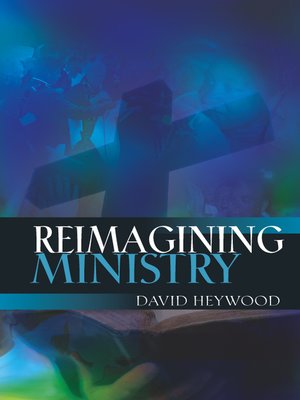 cover image of Reimagining Ministry